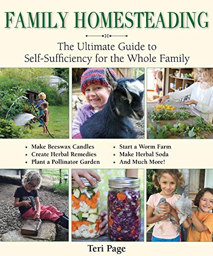 Book Cover Family Homesteading: The Ultimate Guide to Self-Sufficiency for the Whole Family