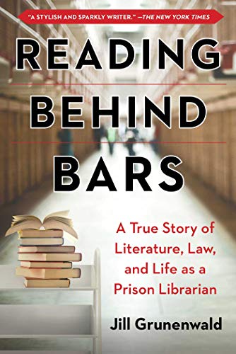 Book Cover Reading behind Bars: A True Story of Literature, Law, and Life as a Prison Librarian