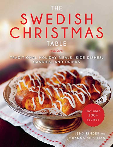 Book Cover The Swedish Christmas Table: Traditional Holiday Meals, Side Dishes, Candies, and Drinks