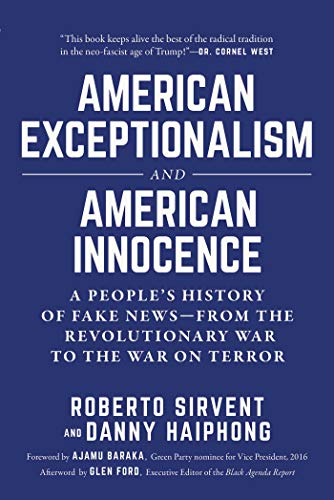 Book Cover American Exceptionalism and American Innocence: A People's History of Fake Newsâ€•From the Revolutionary War to the War on Terror