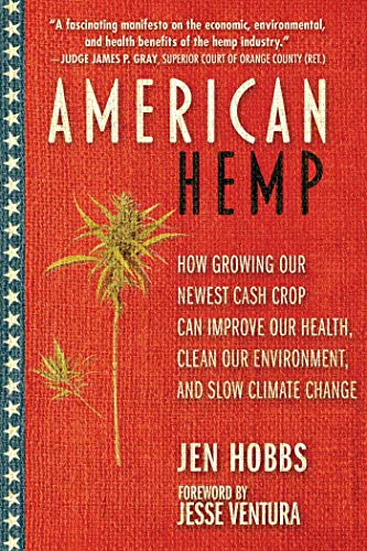 Book Cover American Hemp: How Growing Our Newest Cash Crop Can Improve Our Health, Clean Our Environment, and Slow Climate Change