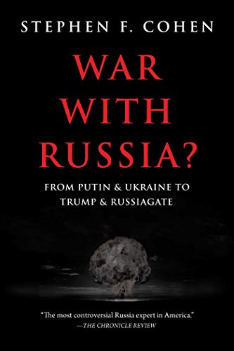 Book Cover War with Russia?: From Putin & Ukraine to Trump & Russiagate