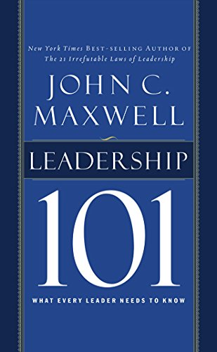 Book Cover Leadership 101: What Every Leader Needs to Know