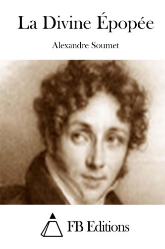 La Divine Ã‰popÃ©e (French Edition)