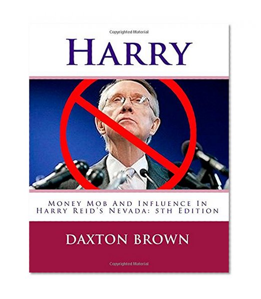 Harry: Money Mob And Influence In Harry Reid's Nevada 5th Edition