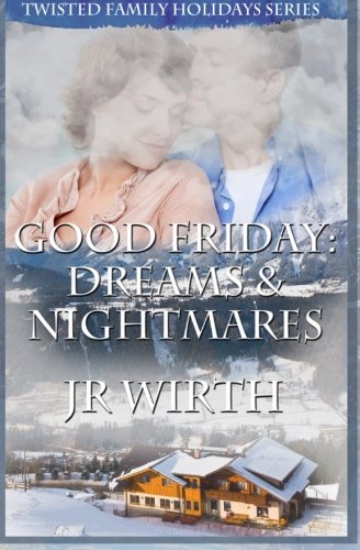 Book Cover Good Friday: Dreams and Nightmares (Twisted Family Holidays Series) (Volume 2)