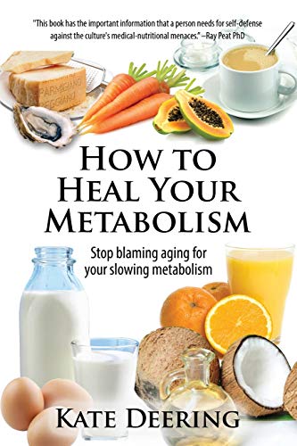 Book Cover How to Heal Your Metabolism: Learn How the Right Foods, Sleep, the Right Amount of Exercise, and Happiness Can Increase Your Metabolic Rate and Help Heal Your Broken Metabolism