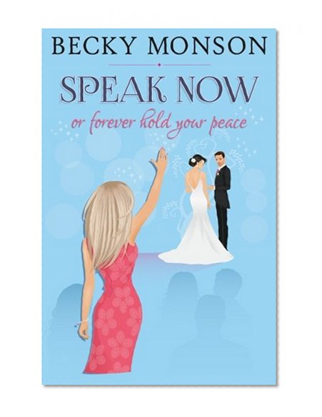 Book Cover Speak Now: or Forever Hold Your Peace