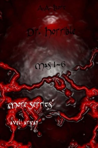 Dr. Horrible Mas 1-6 More serrits', aveli aryan (Armenian Edition)