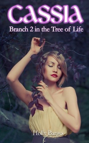 Cassia: Branch 2 of the Tree of Life (Volume 2)