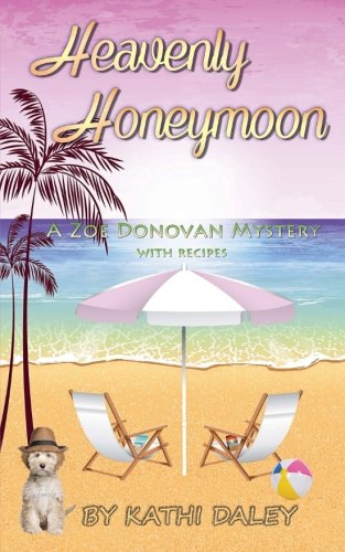 Heavenly Honeymoon (Zoe Donovan Mystery) (Volume 15)