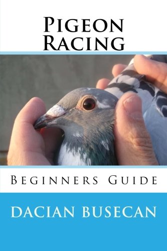 Book Cover Pigeon Racing: Beginners Guide