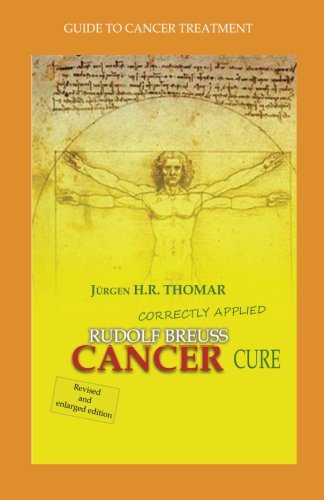 Book Cover Rudolf Breuss cancer cure correctly applied: Guide to cancer treatment