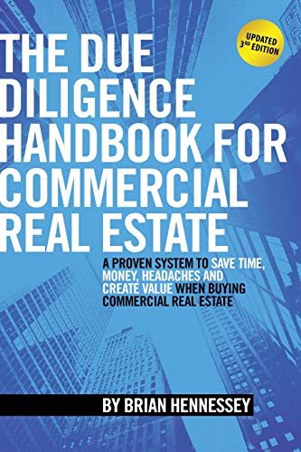 Book Cover The Due Diligence Handbook For Commercial Real Estate: A Proven System To Save Time, Money, Headaches And Create Value When Buying Commercial Real Estate