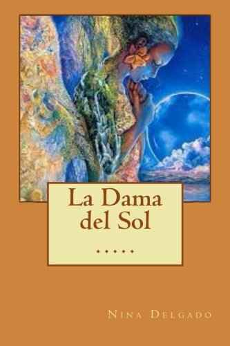 La Dama del Sol (Spanish Edition)