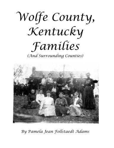 Book Cover Wolfe County, Kentucky Families (And Surrounding Areas)