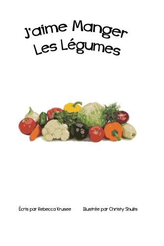 Book Cover J'aime Manger Les Legumes (I Like) (Volume 2) (French Edition)