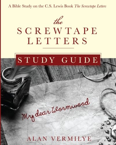 Book Cover The Screwtape Letters Study Guide: A Bible Study on the C.S. Lewis Book The Screwtape Letters (CS Lewis Study Series)