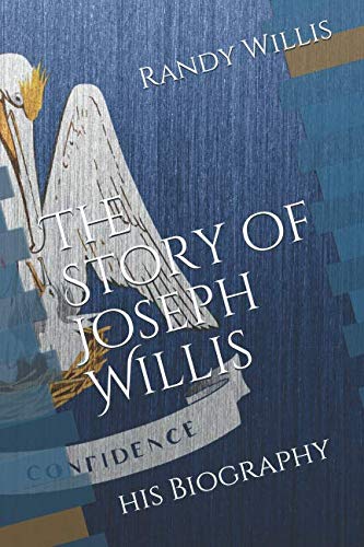 Book Cover The Story of Joseph Willis: his Biography (Revised and Expanded Edition 2019)