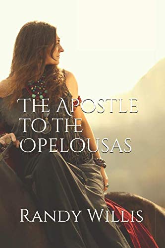 Book Cover The Apostle to the Opelousas (Revised and Expanded Edition 2019)