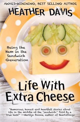 Life With Extra Cheese: Being The Ham In The Sandwich Generation