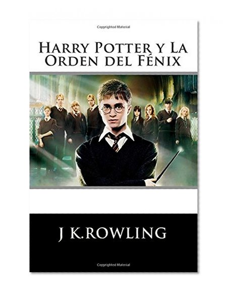 Harry Potter: La Orden del FÃ©nix (EdiciÃ³n en espaÃ±ol) (Spanish Edition)
