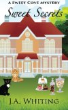 Sweet Secrets (A Sweet Cove Mystery) (Volume 3)