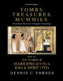 Tombs. Treasures. Mummies. Book Two: The Tomb of Maiherpri (KV36) & Tomb of Kha & Merit (TT8) (Volume 2)