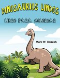 Dinosaurios Lindos Libro Para Colorear (Spanish Edition)