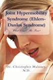 Joint Hypermobility Syndrome (Ehlers-Danlos): What Causes The Pain?