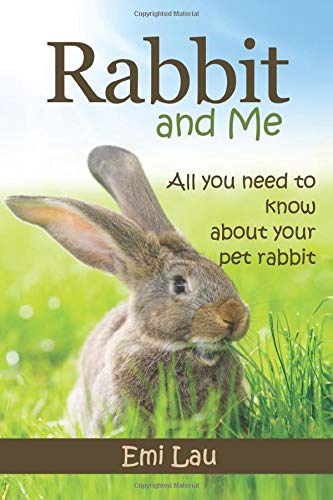 Book Cover Rabbit and Me: All you need to know about your pet rabbit