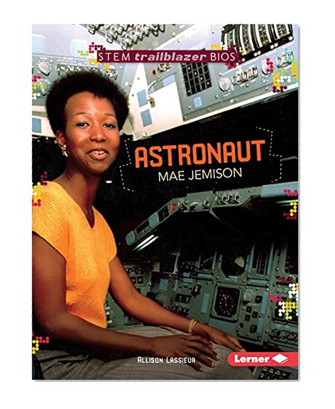 Book Cover Astronaut Mae Jemison (STEM Trailblazer Bios)