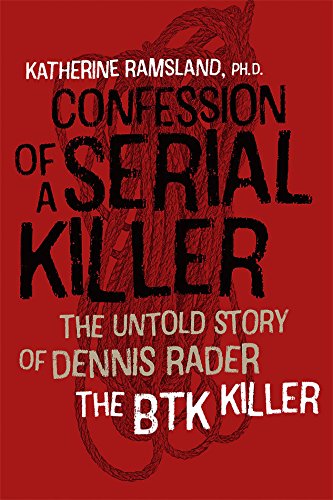 Book Cover Confession of a Serial Killer: The Untold Story of Dennis Rader, the BTK Killer