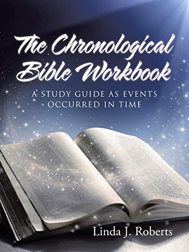 Book Cover The Chronological Bible Workbook: A Study Guide as Events Occurred in Time