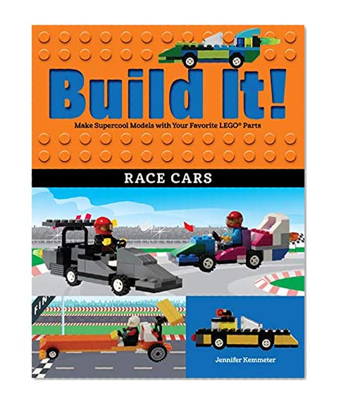Book Cover Build It! Race Cars: Make Supercool Models with Your Favorite LEGO® Parts (Brick Books)