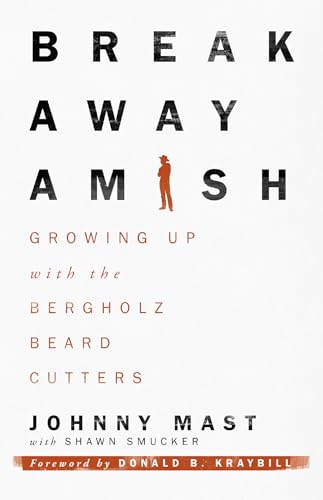 Book Cover Breakaway Amish: Growing Up with the Bergholz Beard Cutters