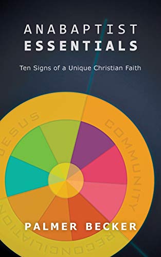 Book Cover Anabaptist Essentials: Ten Signs of a Unique Christian Faith