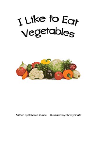 Book Cover I Like To Eat Vegetables (Volume 2)