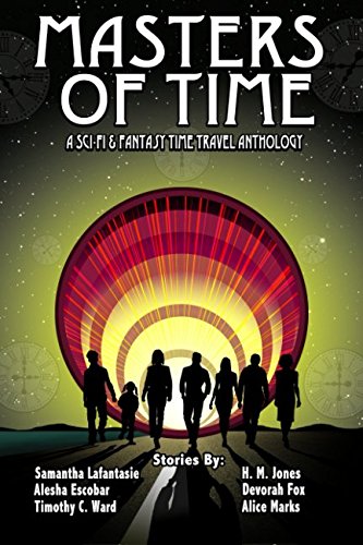 Book Cover Masters of Time: A Science Fiction And Fantasy Time Travel Anthology