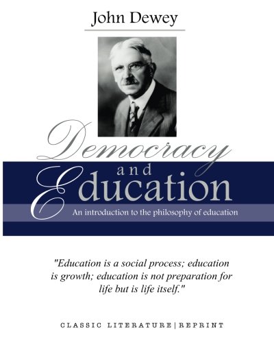 Book Cover John Dewey: Democracy and Education, an Introduction to the Philosophy of Education