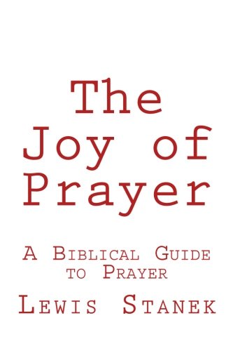 Book Cover The Joy of Prayer: A Biblical Guide to Prayer