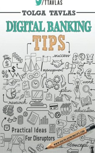 Book Cover Digital Banking Tips: Practical Tips for Disruptors!