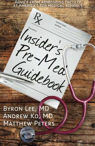 Book Cover Insider's Pre-Med Guidebook: Advice from admissions faculty at America's top medical schools