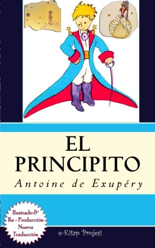 El Principito: [Ilustrado] (Spanish Edition)