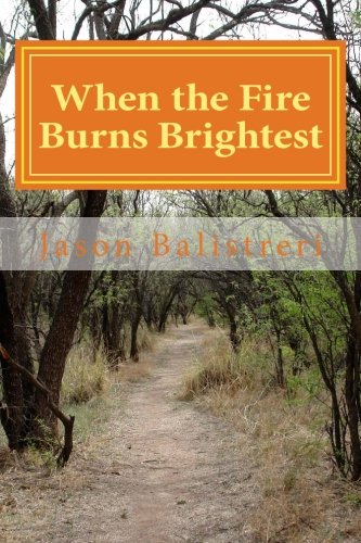 When the Fire Burns Brightest