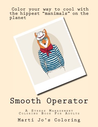Smooth Operator: A Stress Management Coloring Book For Adults (Adult Coloring Books) (Volume 1)