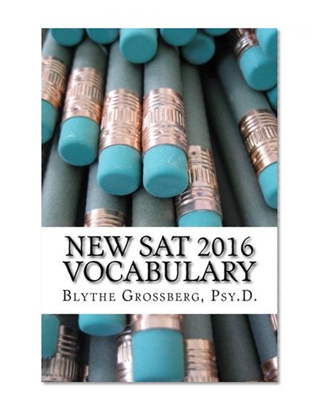 New SAT 2016 Vocabulary: Vocabulary Words for the New SAT
