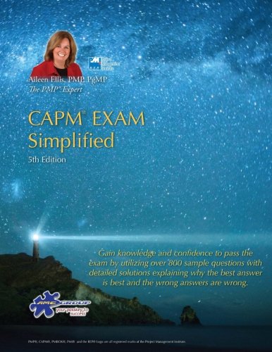 CAPM® Exam Simplified: Aligned to PMBOK Guide 5th Edition (CAPM Exam Prep 2013 and PMP Exam Prep 2013 Series) (Volume 1)