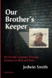 Our Brother's Keeper: My Family's Journey Through Vietnam to Hell and Back