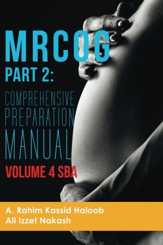 Book Cover MRCOG Part 2: Comprehensive Preparation Manual Volume 4 SBA (MRCOG Comprehensive Preparation Manual,SBA)